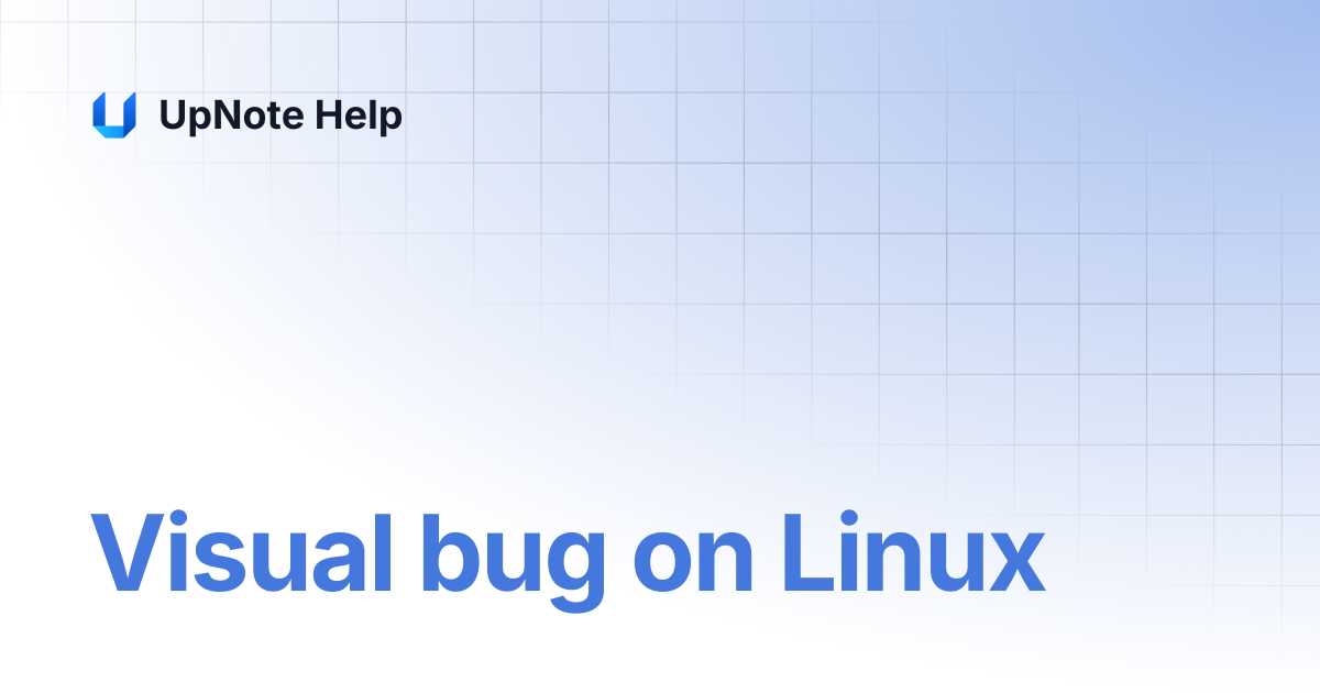 Visual bug on Linux | UpNote Help