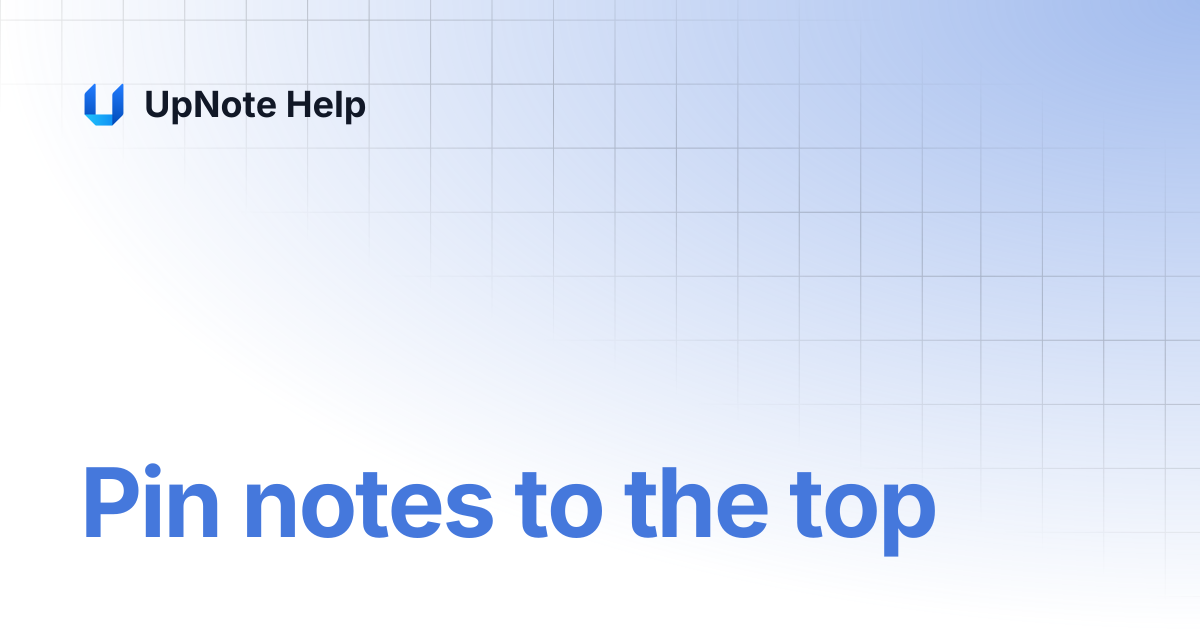Pin notes to the top | UpNote Help