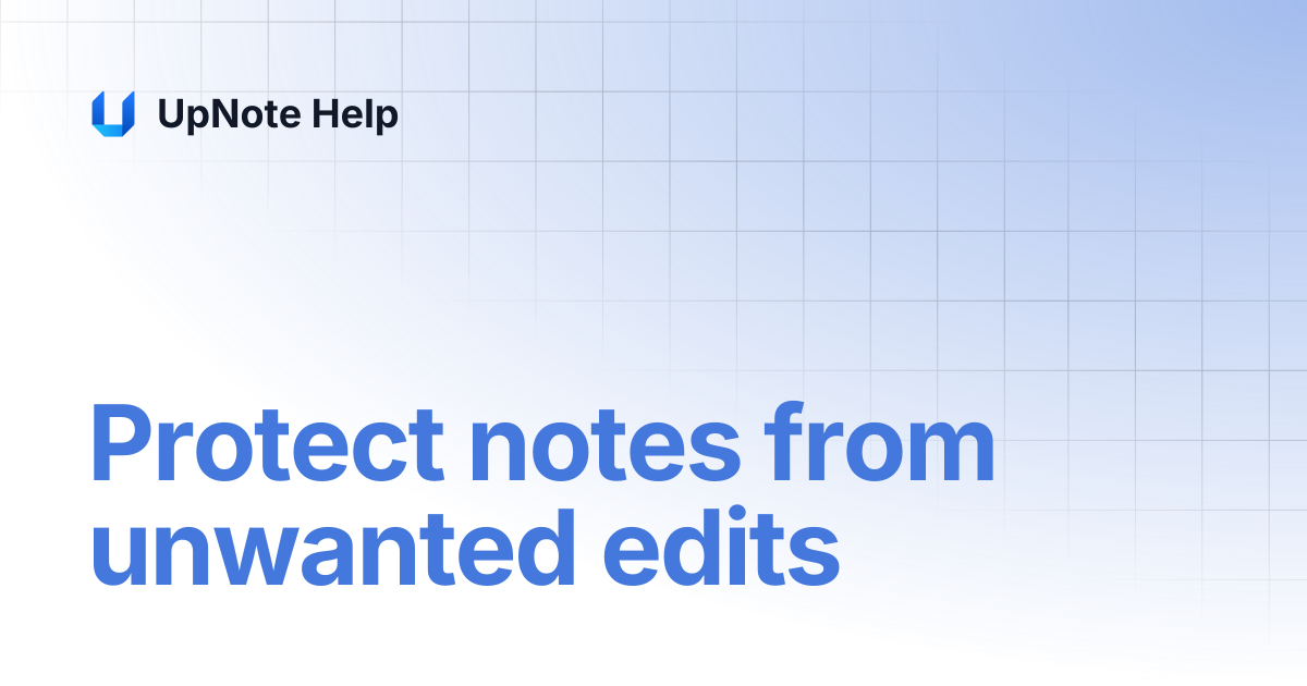 Protect notes from unwanted edits | UpNote Help