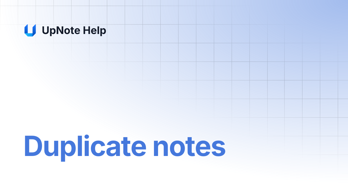 Duplicate notes | UpNote Help